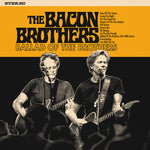 The Bacon Brothers - Ballad of the Brothers (Vinyl)