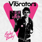 The Vibrators - Baby Baby (Vinyl)