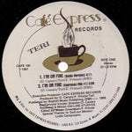 Teri : I'm On Fire (12")