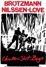 the album cover for Peter Brotzmann/ Nilssen-Love,Paal - Chicken Shit Bingo