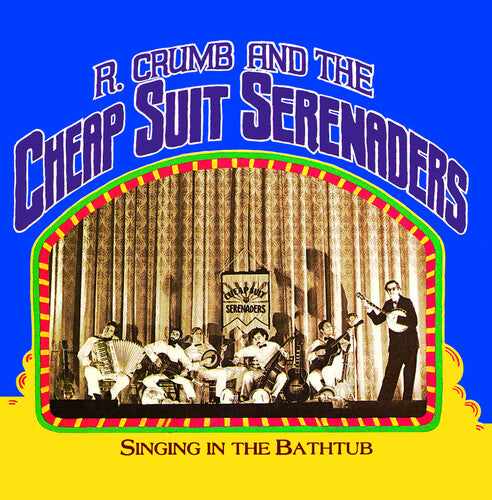 Robert Crumb & His Cheap Suit Serenaders - Singing In The Bathtub (Vinyl)