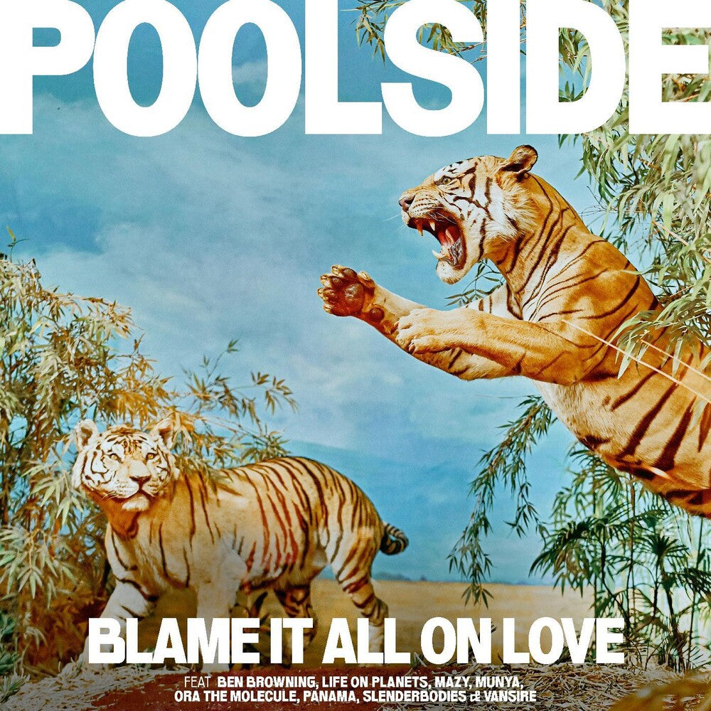 the album cover for Poolside - Blame It All On Love [Colored Vinyl] (Org) (Can)