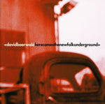 David Baerwald - Aquí viene el nuevo folk underground (CD)