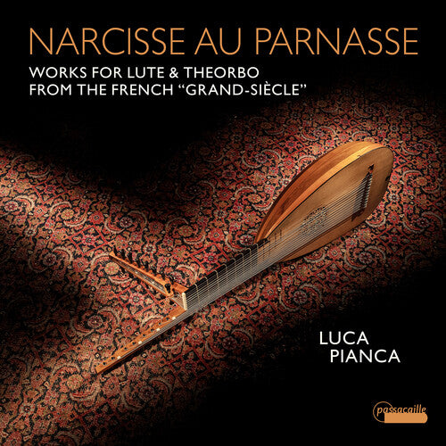Luca Pianca - Narcisse Au Parnasse - Works for Lute & Theorbo (CD)