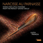 Luca Pianca - Narcisse Au Parnasse - Works for Lute & Theorbo (CD)