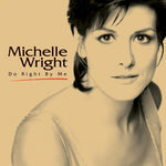 Michelle Wright - Haz lo correcto por mí (CD)