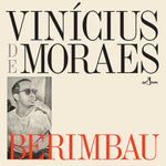 the album cover for De Vinicius Moraes - Berimbau [Limited Edition] [180 Gram] (Spa)
