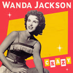 Wanda Jackson - Crazy (Vinyl)