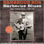 バーベキュー・ボブ - バーベキュー・ブルース：ザ・コレクション 1927-30 (CD)