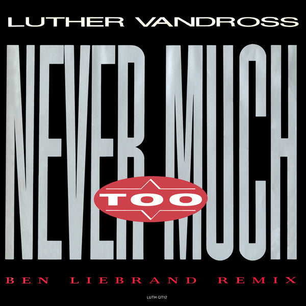 Luther Vandross : Never Too Much (Ben Liebrand Remix) (12")