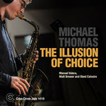 Michael Thomas - The Illusion of Choice (CD)