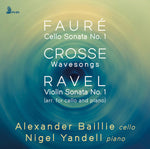 the album cover for Crosse / Faure / Yandell - Works For Cello & Piano