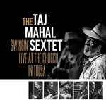 Taj Mahal Sextet - Swingin Live At The Church In Tulsa (CD)