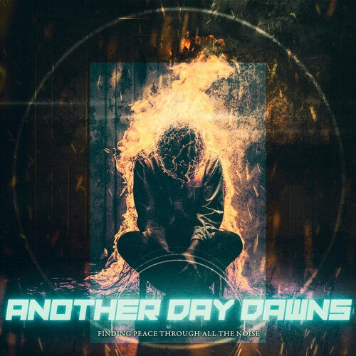 Another Day Dawns - Finding Peace Through All The Noise (CD)