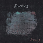 the album cover for Breezers - Hideaway