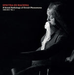 Various Artists - Spectra Ex Machina: A Sound Anthology Of Occult Phenomena, 1920-2017, Vol.1 (CD)