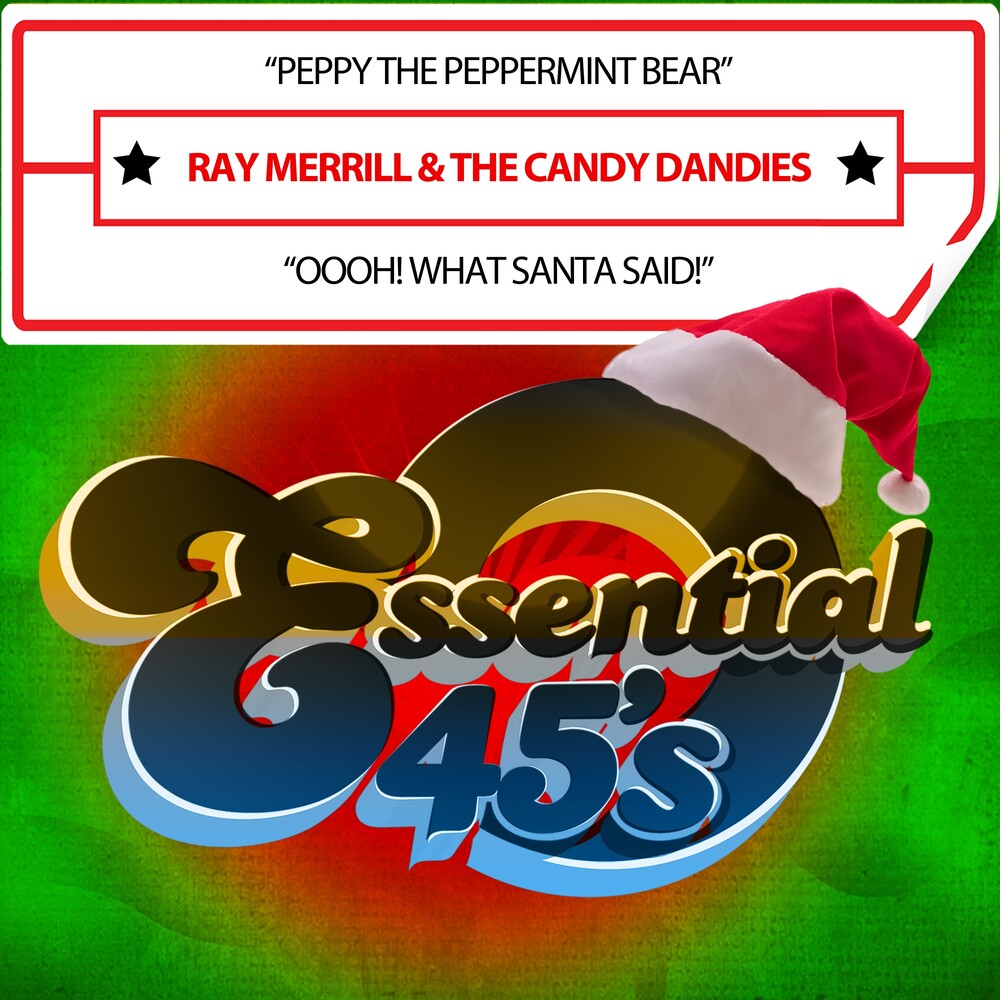 the album cover for Ray Merrill& The Candy Dandies - Peppy The Peppermint Bear / Oooh! What Santa Said!