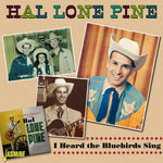 Hal Lone Pine - Escuché cantar a los pájaros azules (CD)