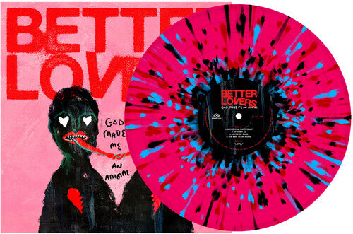 Better Lovers - God Made Me an Animal - Pink, Black, Turquoise and Red Splatter (Vinyl)