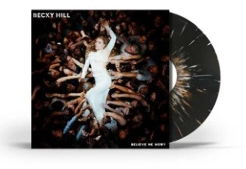 Becky Hill - Believe Me Now? (Vinyl)