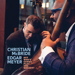 Christian McBride - But Whos Gonna Play The Melody? (Vinyl)