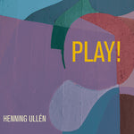 Henning Ullen - Ullen: Play! (Vinyl)