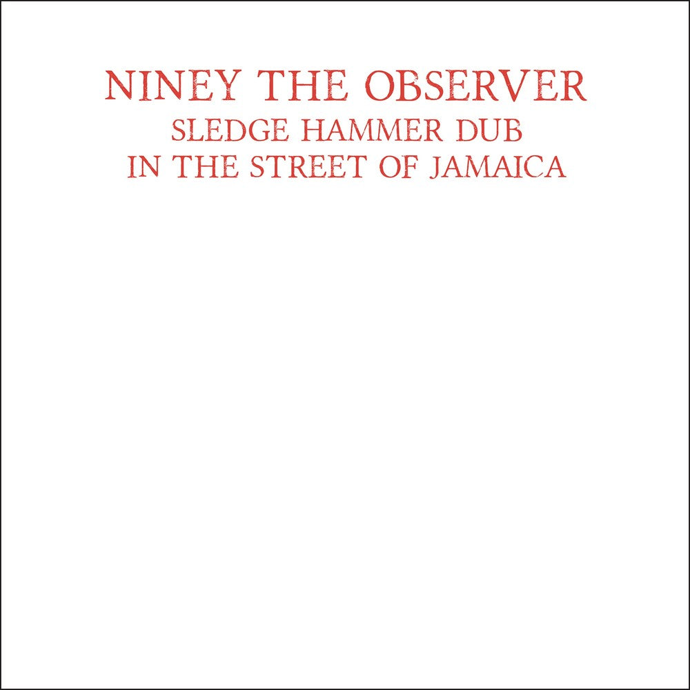 the album cover for Niney The Observer - Sledge Hammer Dub In The Street Of Jamaica