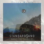 テリー・ライリー - STANDARD(S)AND: Kobuchizawa Sessions #1 (アナログレコード)