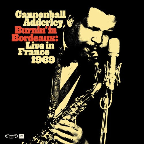 Cannonball Adderley - Burnin' In Bordeaux: Live In France 1969 (Vinyl)