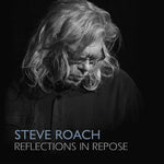 the album cover for Roach, Steve - Reflections In Repose