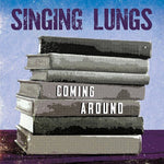 Singing Lungs - Coming Around (Vinyl)