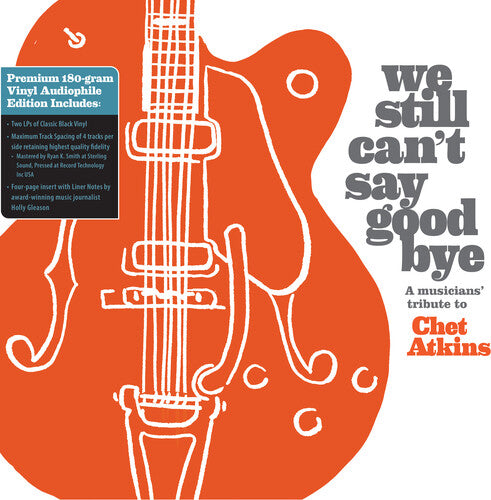 Various Artists - We Still Can't Say Goodbye: A Musicians' Tribute To Chet Atkins (Various Artists) (Vinyl)