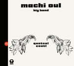 Machi Oul Big Band - Quetzalcóatl (Vinilo)