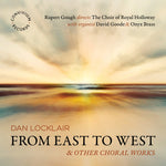 the album cover for Locklair / Goode / Choir Of Royal Holloway - From East To West
