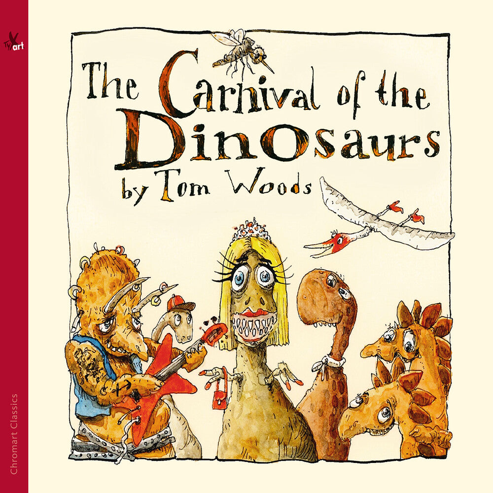 the album cover for Woods / Kempf / Teear - Carnival Of The Dinosaurs (A Musical Fairytale)
