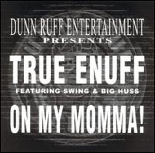 True Enuff - On My Momma (Vinyl)