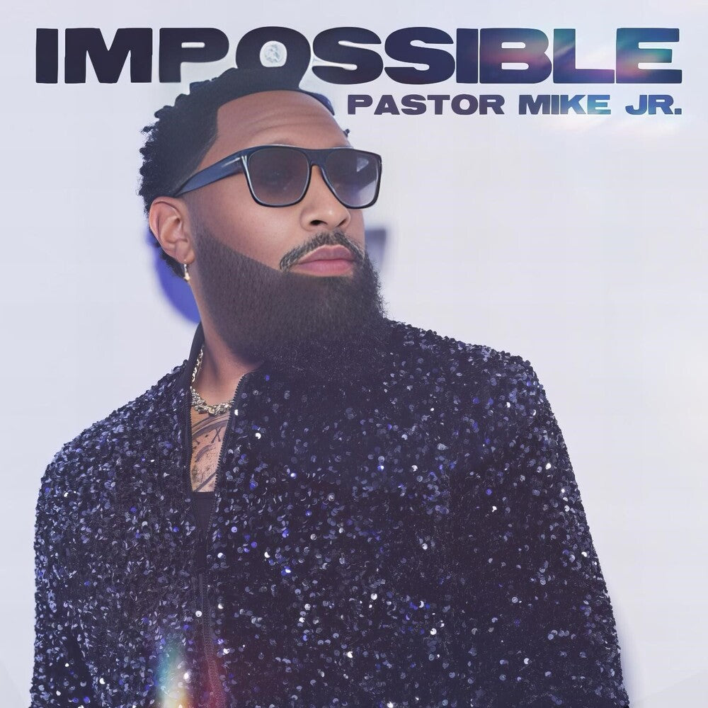 the album cover for Pastor Mike Jr - Impossible