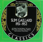 Slim Gaillard - Cronología Slim Gaillard 1951-1953 (CD)