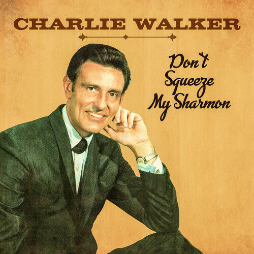 Charlie Walker - No aprietes mi Sharmon (CD)