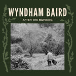 the album cover for Wyndham Baird - After The Morning