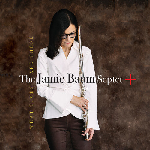El Septeto de Jamie Baum + - ¿Qué tiempos son estos? (CD)