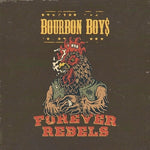 Bourbon Boys - Forever Rebels (CD)