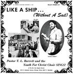 the album cover for Pastor BarrettT.L. / Youth For Christ Choir - Like A Ship (Without A Sail)