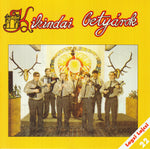 the album cover for Kikindai Betyarok - Lagzi Lajcsi Produkcio 22 - Kikindai Betyarok