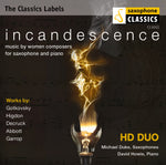 the album cover for Higdon / Duke / Howie / Still - Incandescence: Music By Women Composers For Sax