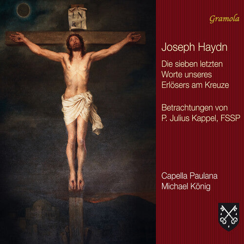 Capella Paulana - Haydn: Las siete últimas palabras de nuestro Salvador en la cruz (CD)