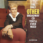 the album cover for Only Other Broadway Cd You - Only Other Broadway Cd You'll