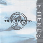 the album cover for Trio Rococo - Friends
