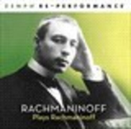 Sergei Rachmaninoff - Rachmaninoff Plays Rachmaninoff: Zenph Re-Performe (CD)