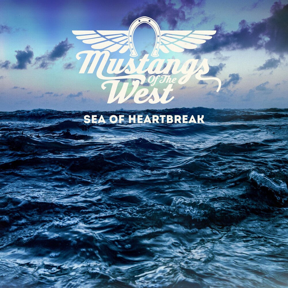 the album cover for Mustangs of The West - Sea Of Heartbreak